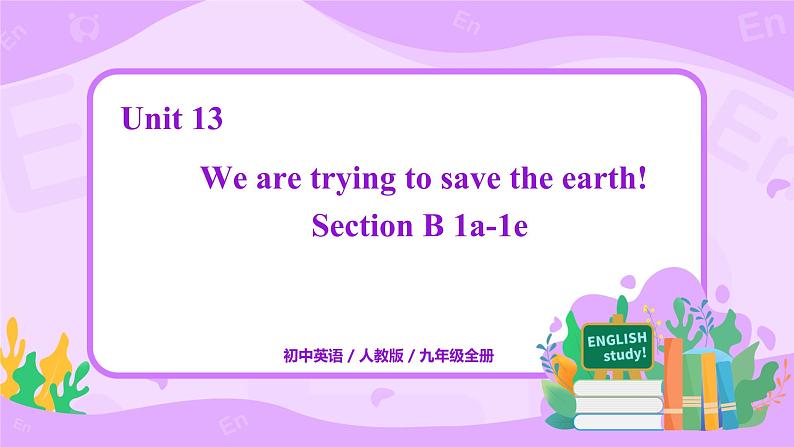 Unit 13 Section B 1a-1e 课件+全英教案+课前预习+课后练习+音频01