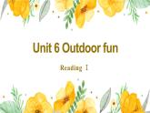 牛津译林版英语七下Unit 6 Outdoor fun第二课时 Reading 1课件+教案