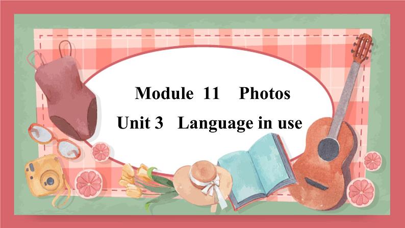 Module 11 Unit 3Language in use课件初中英语外研版九年级上册(2021年)01