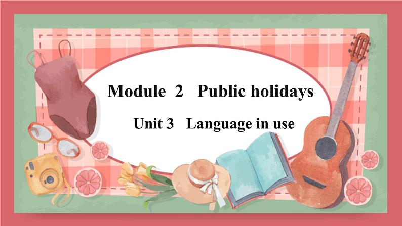 Module 2 Unit 3Language in use课件初中英语外研版九年级上册(2021年)01