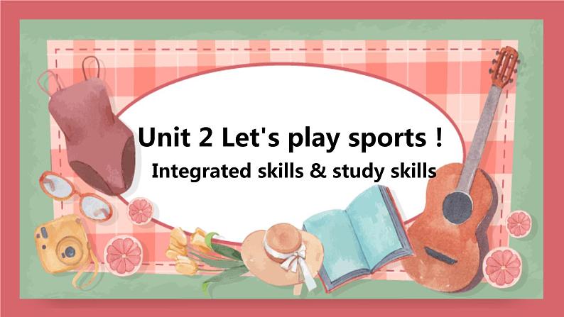 Unit 2 Let's play sports  第4课时 integrated skills & study skills 课件 初中英语牛津译林版七年级上册（2021年）01