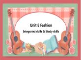 Unit 8 Fashion 第4课时 integrated skills & study skills 课件 初中英语牛津译林版七年级上册（2021年）