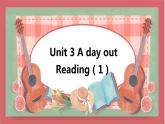 Unit 3 A day out  第2课时 reading (1) 课件 初中英语牛津译林版八年级上册（2021年）