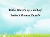 Unit 4 Where's my schoolbag？Section A Grammar Focus-3c-2021-2022学年七年级英语上册 人教版 课件（共25张PPT）