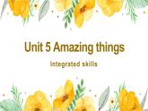 牛津译林版英语七下Unit 5 Amazing things第五课时 Integrated课件+教案