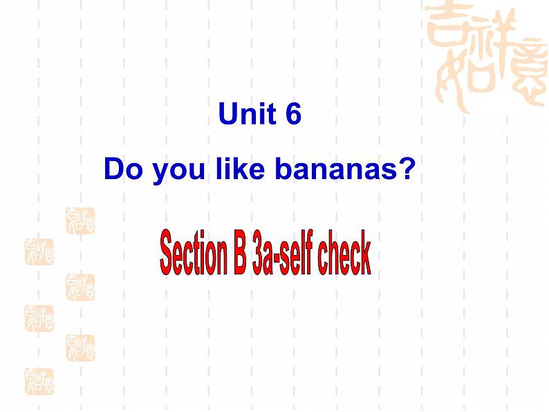 Unit6SectionB3a-Selfcheck课件2021-2022学年人教版英语七年级上册第1页