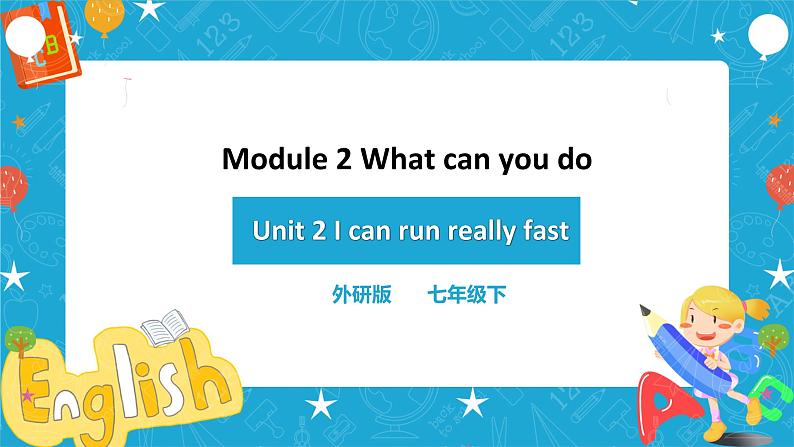 Module 2 Unit 2 I can run really fast 课件+教案+试卷01