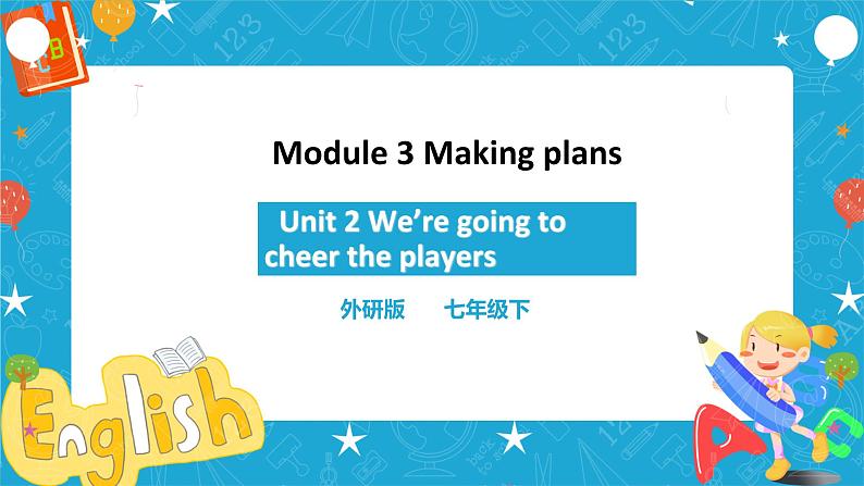 Module 3 Unit 2 we are going to cheer players 课件 试卷 教案01