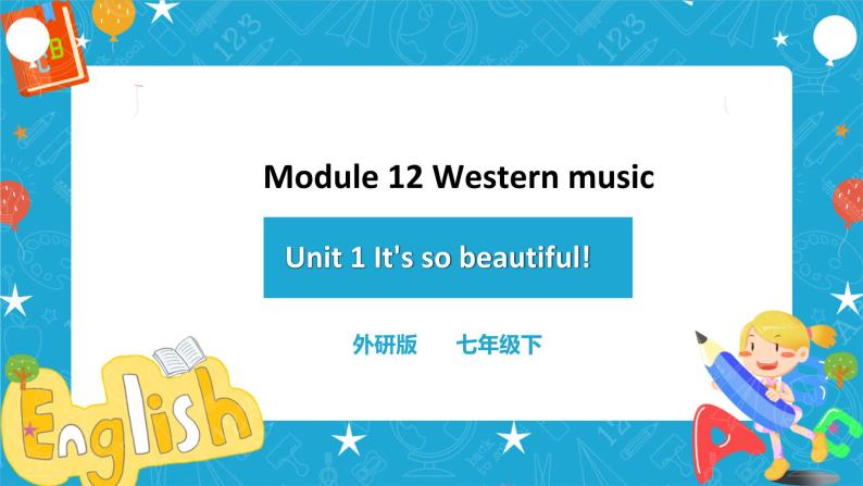 Module 12 Unit 1 It’s so beautiful 课件+教案+练习01