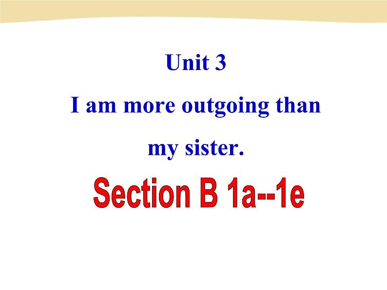 unit 3 Section B 1a-1e课件PPT第1页