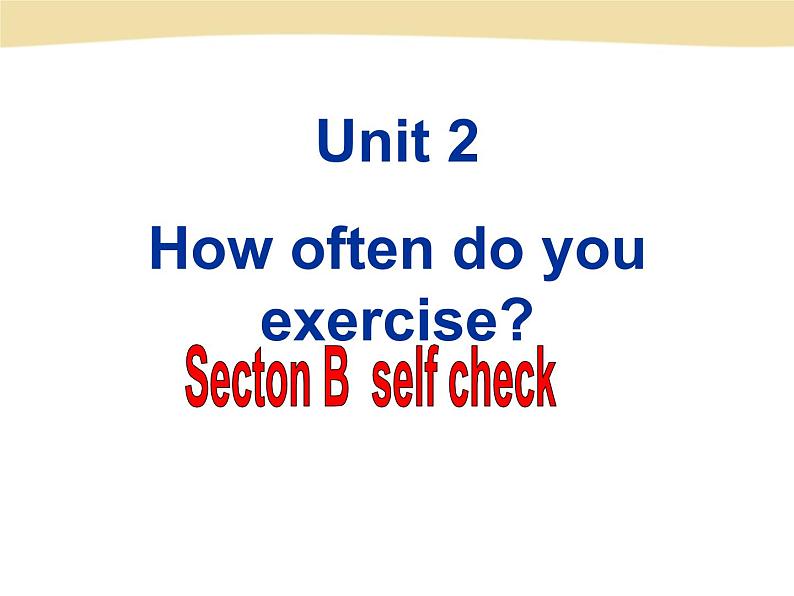 unit 2  Section B selfcheck课件PPT第1页