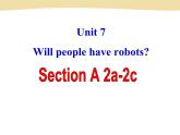 U-7 Section A-2a-2c课件PPT