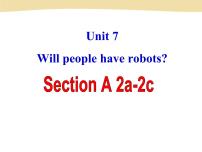 英语八年级上册Unit 7 Will people have robots?Section A集体备课课件ppt