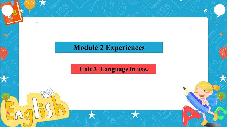 Module 2 Experiences Unit 3 Language in use课件+教案+音视频素材05