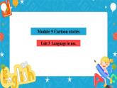 Module 5 Cartoons Unit 3 Language in use课件+教案+音视频素材