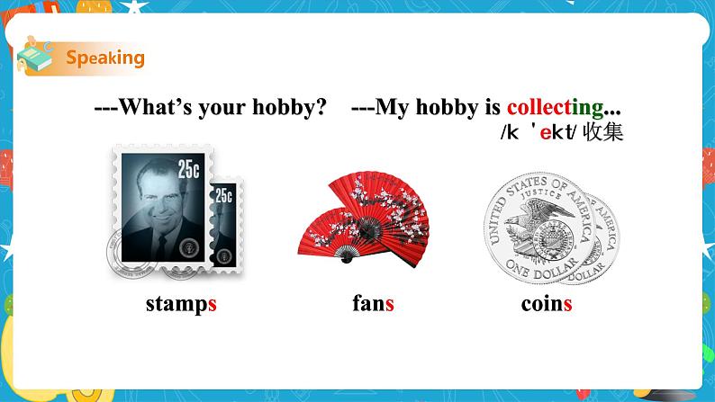 Module 6 Hobbies Unit 1 Do you collect anything课件(共21张PPT)+教案+音视频素材03