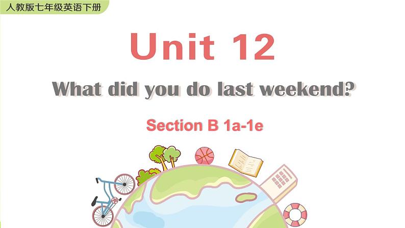 Unit 12 Section B 1a-1e第1页