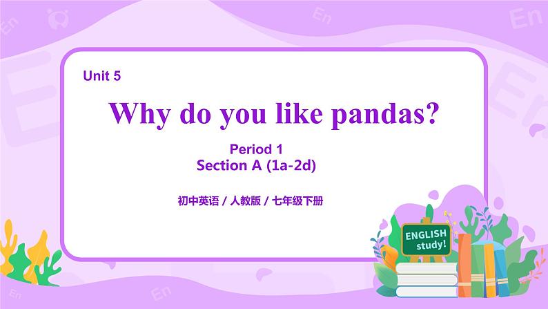 Unit5 Why do you like pandas（第1课时）课件（送教案练习）01