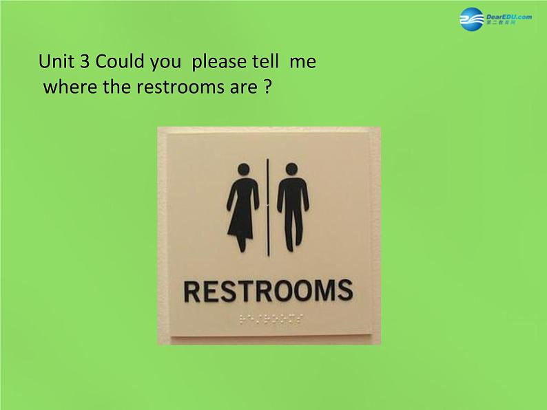 湖北省松滋市涴市镇初级中学九年级英语全册 Unit 3 Could you please tell me where the restrooms are？Section B1课件 （新版）人教新目标版01