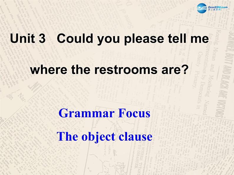 九年级英语全册 Unit 3 Could you please tell me where the restrooms are？（Grammar focus）课件 （新版）人教新目标版01