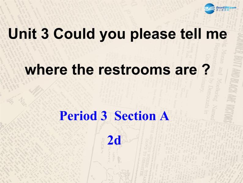 九年级英语全册 Unit 3 Could you please tell me where the restrooms are？（Period3）课件 （新版）人教新目标版01