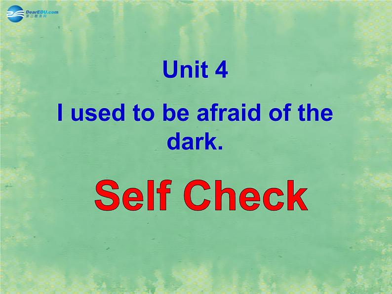 九年级英语全册 Unit 4 I used to be afraid of the dark Period 7课件第1页