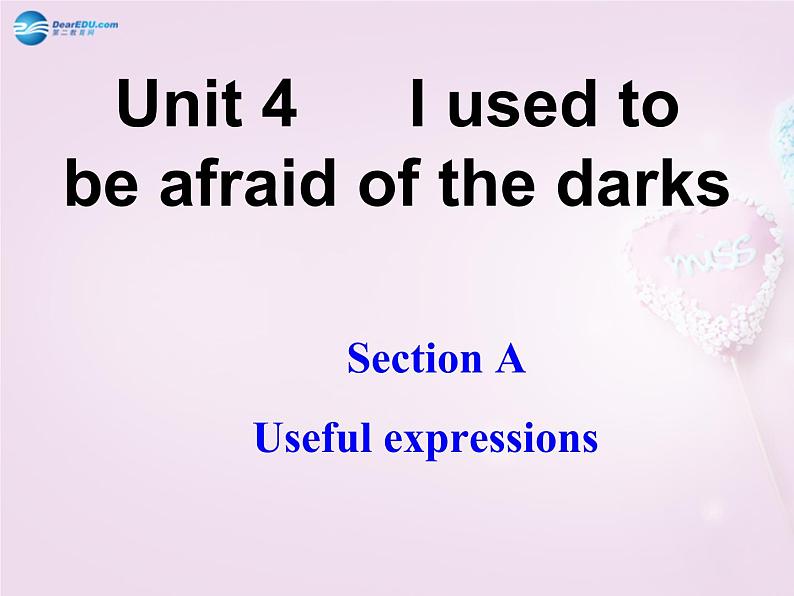 山东省青岛市平度市郭庄镇郭庄中学九年级英语全册 Unit 4 I used to be afraid of the darks课件第1页