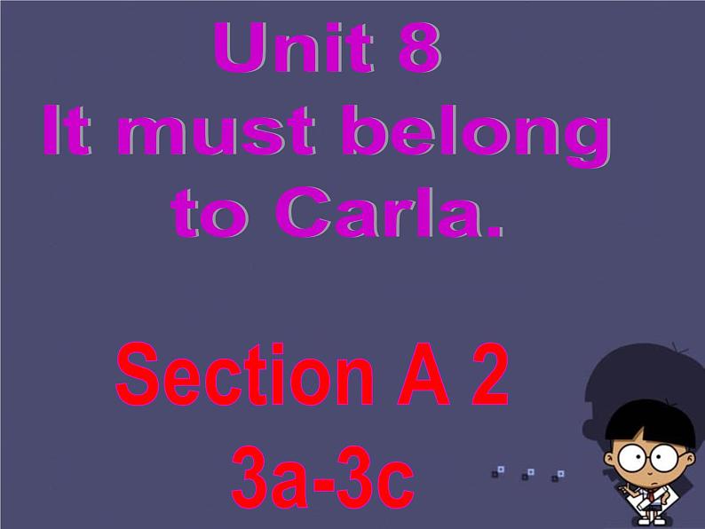 浙江省绍兴县杨汛桥镇中学九年级英语全册《Unit 8 It must belong to Carla》（Section A 4）课件01