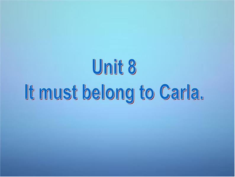 山东省滕州市滕西中学九年级英语全册 Unit 8 It must belong to Carla Section B（1a-1d）课件01