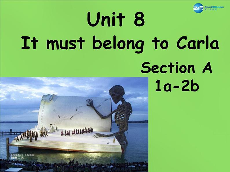 湖北省松滋市涴市镇初级中学九年级英语全册 Unit 8 It must belong to Carla Section A 1a-2b课件第1页