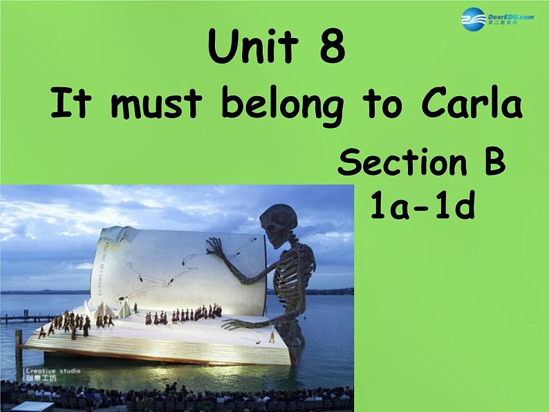 湖北省松滋市涴市镇初级中学九年级英语全册 Unit 8 It must belong to Carla Section B 1a-1d课件第1页