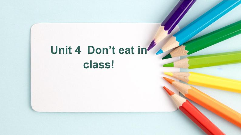 Unit4 Don 't eat in class -2021-2022学年七年级英语下册 人教版 课件（共36张PPT）第1页