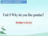 Unit 5 Why do you like pandas Section A(1a—1c) -2021-2022学年七年级英语下册 人教版 课件（共29张PPT）