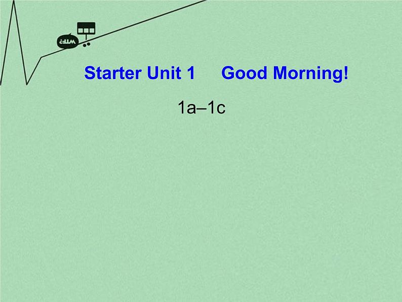 《Starter Unit 1 Good morning》课件1第1页