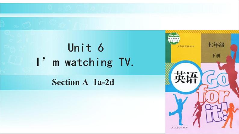 人教版英语七年级下册 Unit 6 第1课时（A 1a-2d） 教学课件+教案+音频素材01