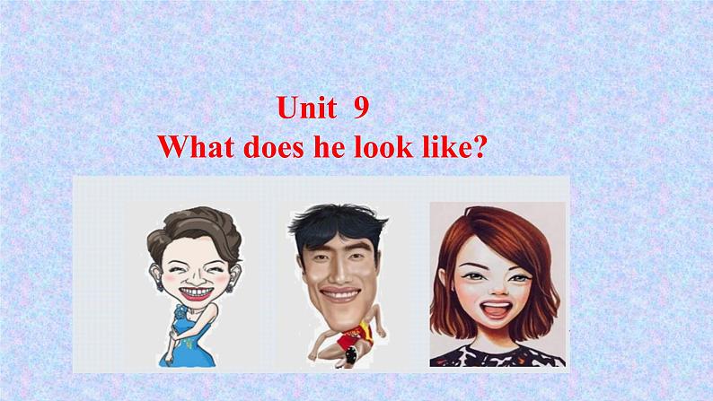 Unit 9 What does he look like Section A（1a-1c）-2021-2022学年七年级英语下册 人教版 课件（共28PPT）第1页