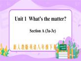 Unit1 What's the matter. SectionA(3a-3c)课件+教案+练习