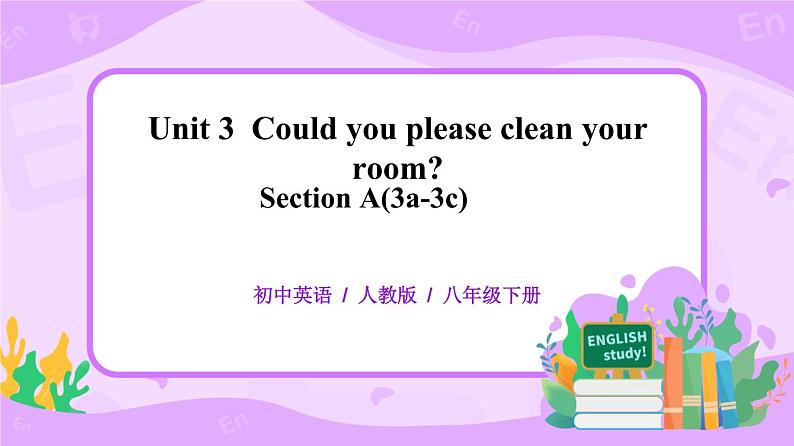 Unit3 Could you please clean your room.SectionA(3a-3c)课件+教案+练习01