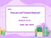 Unit 8 Have you read Treasure Island yet （第4课时）课件（送教案练习）