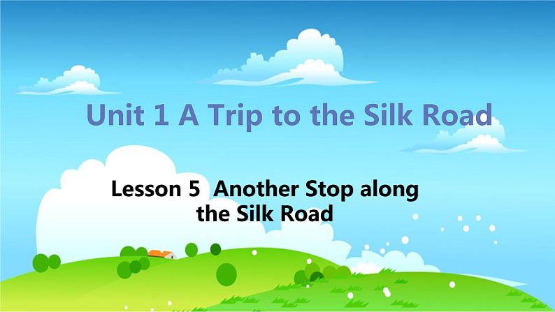 冀教版英语七年级下册 Lesson 5 Another Stop along the Silk Road PPT课件01