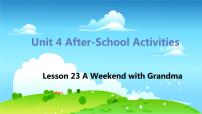 英语Lesson 23  A Weekend with Grandma教学演示ppt课件