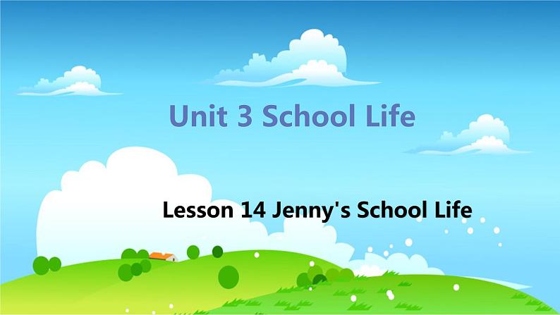 冀教版英语七年级下册 Lesson 14 Jenny's School Life PPT课件01