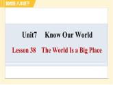 冀教版八年级下册英语 Unit7 Lesson 38 The World Is a Big Place 习题课件