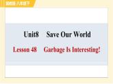 冀教版八年级下册英语 Unit8 Lesson 48 Garbage Is Interesting! 习题课件