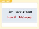 冀教版八年级下册英语 Unit7 Lesson 40 Body Language 习题课件