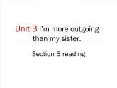 Unit I am more outgoing than my sister Section B reading-2021-2022学年八年级英语上册 人教版 课件（共20PPT）