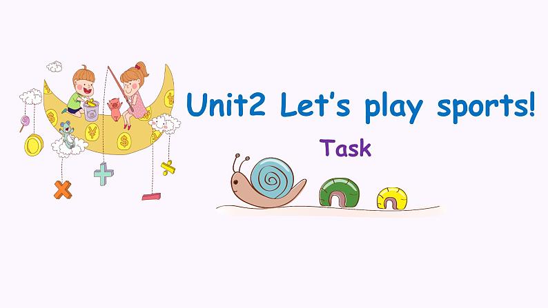 6 Unit2 Let's play sports-task课件PPT01