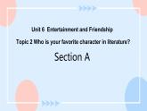 Unit 6 EntertainmentTopic 2 Section A 課件+教案+練習(xí)+音視頻