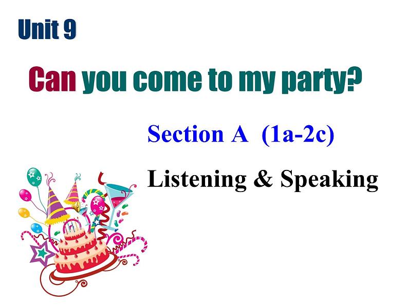 Unit 9 Can you come to my party Section A  (1a-2c)-2021-2022学年八年级英语上册 人教版 课件（共27张PPT）01