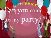Unit 9 Can you come to my party Section B 2a—2e-2021-2022学年八年级英语上册 人教版 课件（共29张PPT）